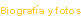 Biograf�a y �lbum fotogr�fico